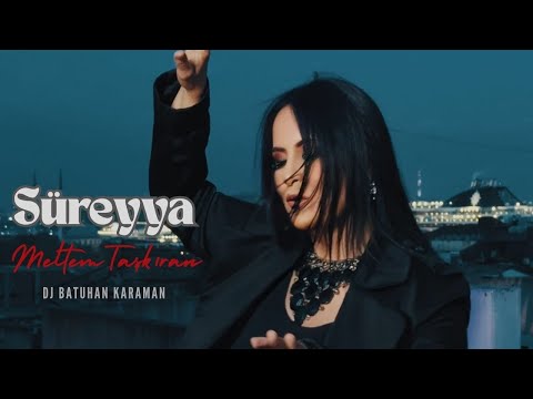 Meltem Taşkıran, DJ Batuhan Karaman - Süreyya