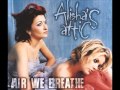 Alisha's attic - Air We Breathe (Slow Version ...