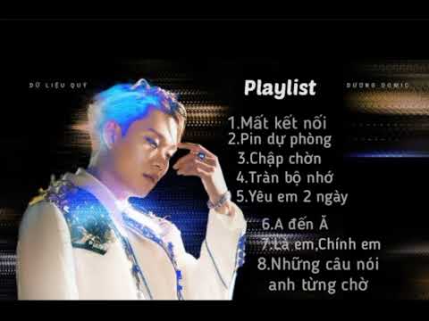 Playlist Dương Domic l Tổng Hợp Các Bài Hát Của Dương Domic
