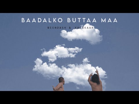 BAADALKO BUTTAA MAA (OFFICIAL MUSIC VIDEO) BEENDASH x KALAKAAR 