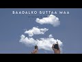 BAADALKO BUTTAA MAA (OFFICIAL MUSIC VIDEO) BEENDASH x KALAKAAR Reprod.by 12:50