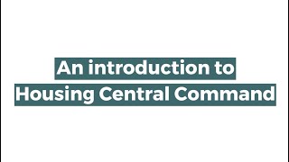 An Introduction to Housing Central Command