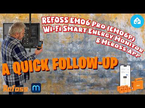 Refoss EM06 Pro (EM06P) Smart Energy Monitor & Meross App – a Quick Follow-Up