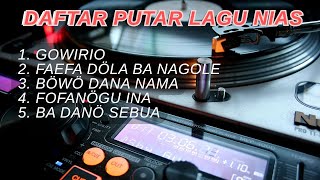 Download lagu DAFTAR/KUMPULAN LAGU NIAS GOWIRIO mp3