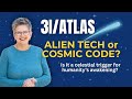 3I/ATLAS: Alien Tech, Celestial Codes, or Cosmic Messenger?