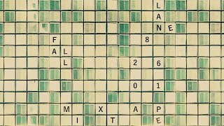 Lane 8 -  Fall 2016 Mixtape