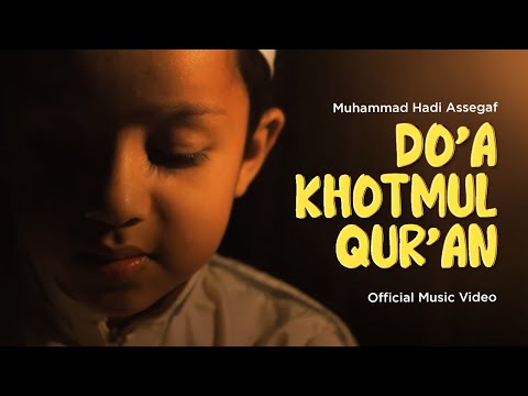 Muhammad Hadi Assegaf - Do'a Khotmul Qur'an (Official Music Video)