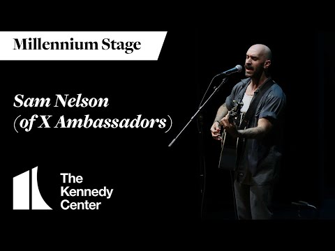 Sam Nelson (of X Ambassadors) - Millennium Stage (August 9, 2024)