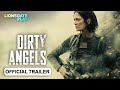 Dirty Angels Official Trailer Releasing On 14th March 2025 Maria Bakalova Lionsgateplayin