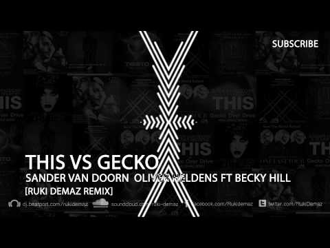 This Vs Gecko Sander Van Droon Oliver Heldens ft Becky Hill (Ruki Demaz Remix)