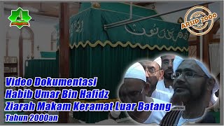 Download lagu Video Dokumentasi Ziarah ke Makam Keramat Luar Batang II Habib Umar Bin Hafidz mp3