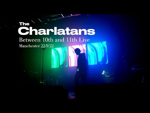 The Charlatans  - Between 10th and 11th Live @ New Century Manchester 22:9:22