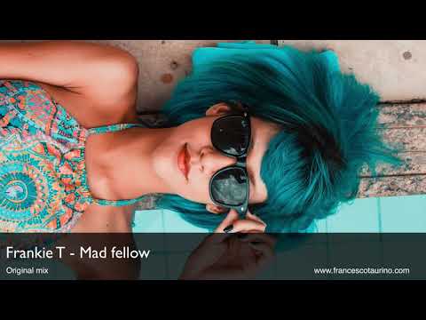 Frankie T - Mad Fellow