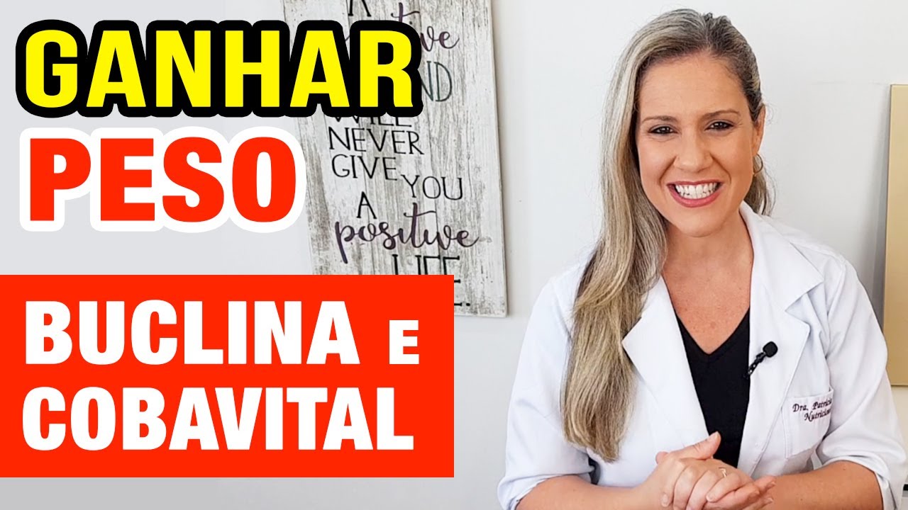 ENGORDAR com Buclina ou Cobavital? Já tomou para Ganhar Peso? Veja isso!