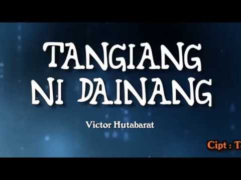 Lagu Batak Tangiang Ni Dainang + Lirik Indonesia Viktor Hutabarat Batak Song   YouTube