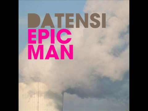 Datensi - Epic Man (Original Mix)