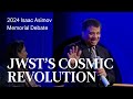 Did the James Webb Space Telescope Change Astrophysics? | 2024 Isaac Asimov Memorial Debate