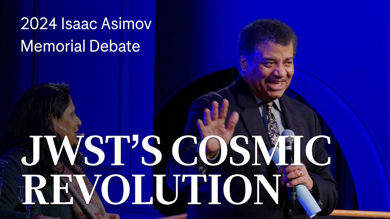 Did the James Webb Space Telescope Change Astrophysics? | 2024 Isaac Asimov Memorial Debate