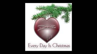 DANICA ~ Every Day is Christmas