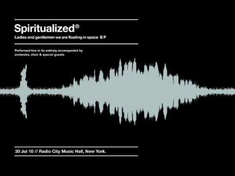 Spiritualized® - 01 Ladies And Gentlemen We Are Floating In Space (live @ NYC 30-07-10)[audio only]
