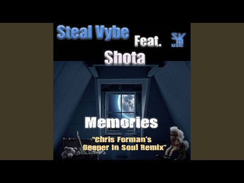 Memories (Chris Forman's Deeper In Soul Remix)