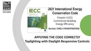 IECC 2021 Chapter 4 Energy Efficiency Code- Fenestration - Toplighting with Daylight Responsive Control