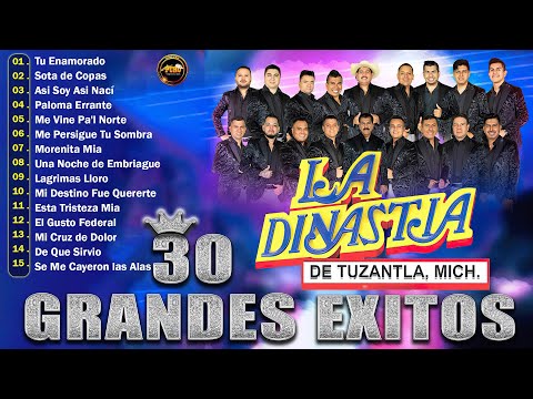 Mix 20 Grandes Exitos La Dinastia De Tuzantla 🍻 Paloma Errante, Que Suerte la Mia, Busca Otro Amor