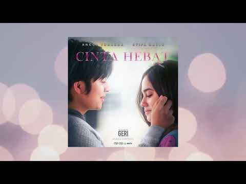 Cinta Hebat - OST  Kisah Untuk Geri - Syifa Hadju & Angga Yunanda - Official Audio