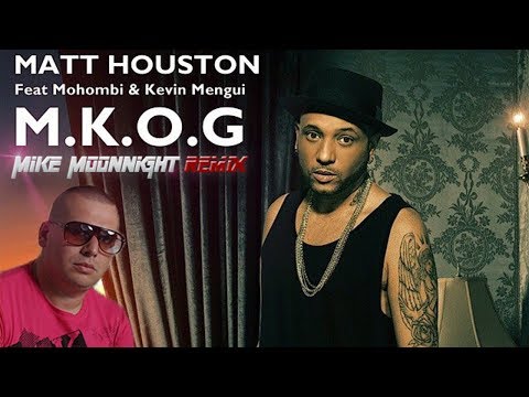 Matt Houston feat Mohombi & Kevin Mengi - M.K.O.G (MIKE MOONNIGHT REMIX) [Officiel]
