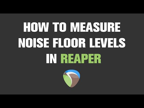 How to Measure Noise Floor Level in Reaper | Quick Tutorial