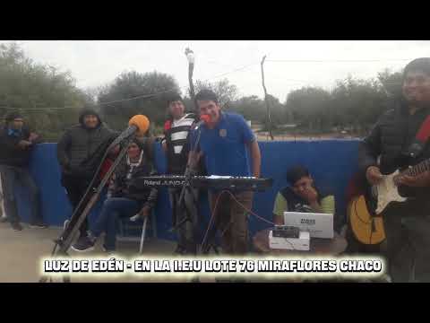 Luz De Edén - En La Iglesia Unida Lote 76 Miraflores Chaco 