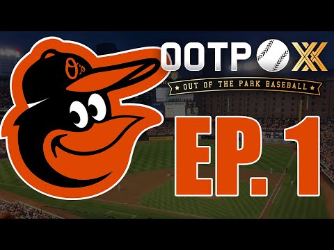 OOTP 20 Baltimore Orioles EP. 1 - Getting Started