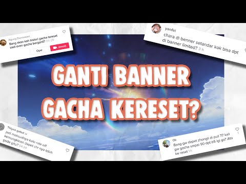"GANTI BANNER GACHA KERESET?" Hal yang sering ditanyakan tentang gacha | GENSHIN IMPACT