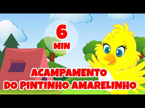 Acampamento do Pintinho Amarelinho - Giramille 6 min | Desenho Animado Musical