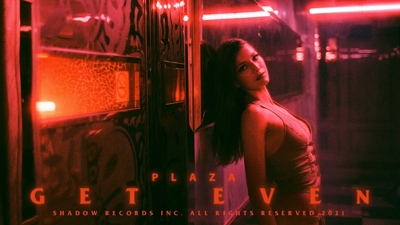 Plaza — Get Even
