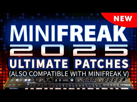 NEW 2025 #MINIFREAK PRESETS: The 250 New Patches [Sounds Demonstration] for MiniFreak / MiniFreak V