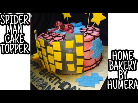 SPIDERMAN CAKE TOPPER | DELICIOUS CAKE AT HOME | HOME BAKERY BY HUMERA