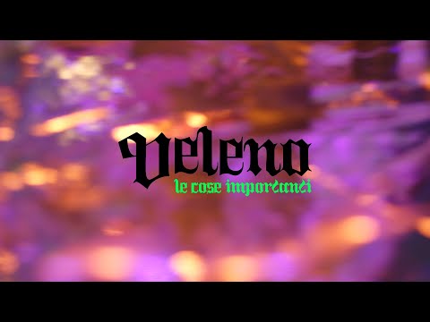 Le Cose Importanti - Veleno