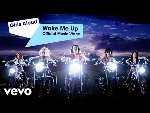 Girls Aloud - Wake Me Up (Official Music Video)