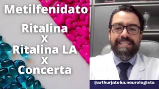 METILFENIDATO,  RITALINA,  CONCERTA | ENTENDA AS DIFERENÇAS ENTRE ESSAS MEDICAÇÕES