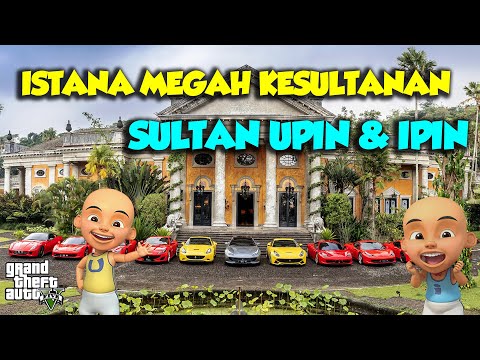 Update Sultan Upin Ipin's PALACE ADDED MAGNIFICENT COOL LUXURY CARS - Latest GTA V Sultan Upin Ipin