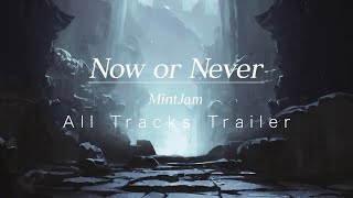 MintJam / Now or Never (2023 New EP / All Tracks Trailer)