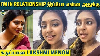 உண்மையை உடைத்த Lakshmi Menon | \