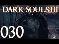 Dark Souls 3 [030] - Immer von hinten!