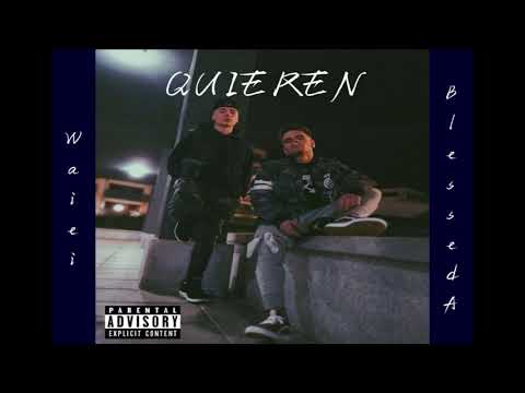 Quieren - Waiei ft. Blessed A