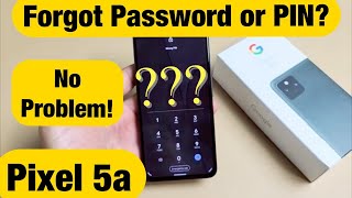 Pixel 5a: Forgot Password or PIN? Let