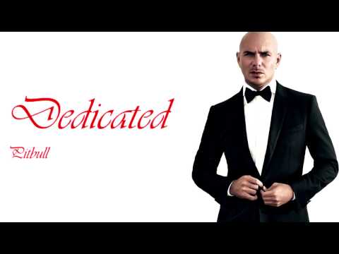 Pitbull - Dedicated ft. R. Kelly, Austin Mahone Lyrics