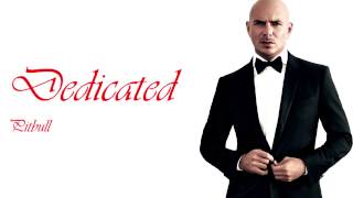 Pitbull - Dedicated ft. R. Kelly, Austin Mahone Lyrics