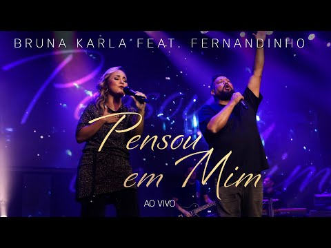 Bruna Karla feat. Fernandinho - Pensou em Mim (Ao Vivo)
