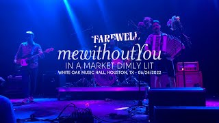 mewithoutYou - In A Market Dimly Lit (Live at White Oak Music Hall, Houston, TX)